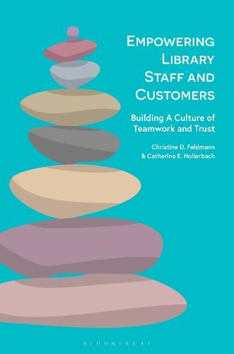 Empowering Library Staff and Customers: Building A Culture of Teamwork and Trust