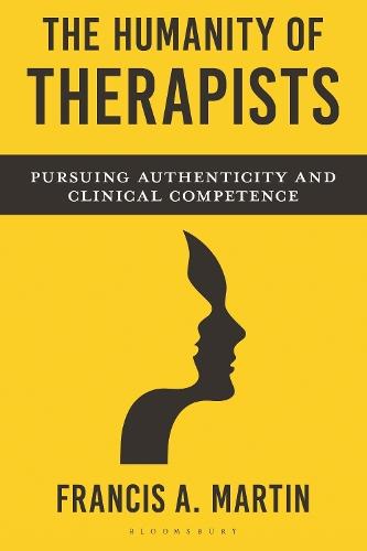 The Humanity of Therapists: Pursuing Authenticity and Clinical Competence