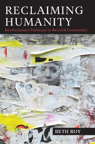 Reclaiming Humanity: Revolutionary Pathways to Beloved Community