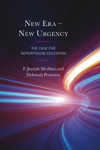 New Era – New Urgency: The Case for Repurposing Education