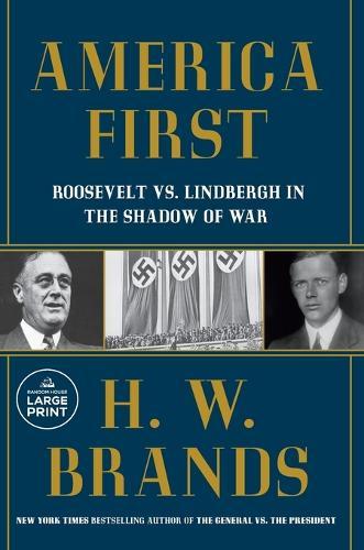 America First: Roosevelt vs. Lindbergh in the Shadow of War