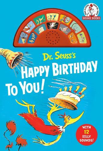 Dr. Seuss's Happy Birthday to You! with 12 Silly Sounds: An Interactive Read and Listen Book
