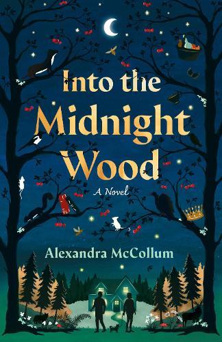 Into the Midnight Wood: A Novel