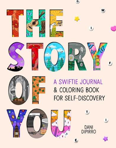 The Story of You: A Swiftie Journal & Coloring Book for Self-Discovery