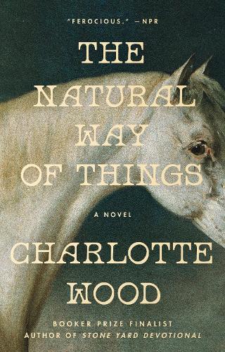 The Natural Way of Things: A Novel