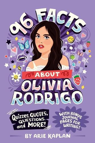 96 Facts About Olivia Rodrigo: Quizzes, Quotes, Questions, and More! With Bonus Journal Pages for Writing!