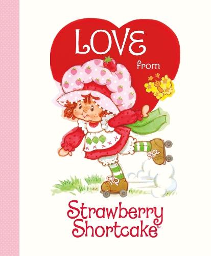 Love from Strawberry Shortcake