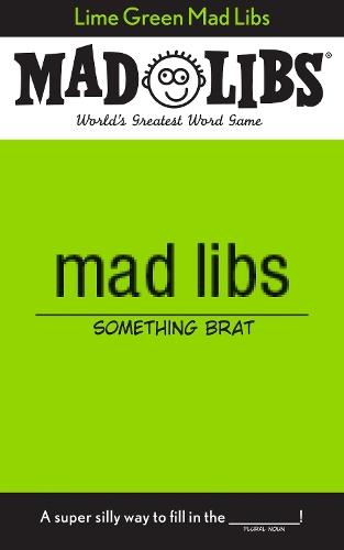 Lime Green Mad Libs: World's Greatest Word Game