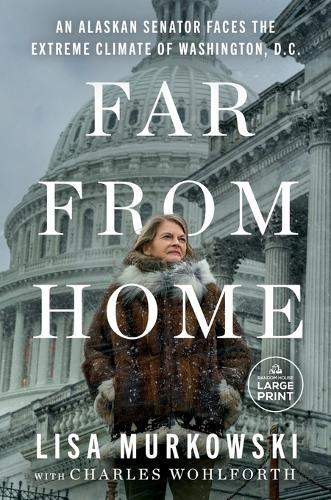 Far from Home: An Alaskan Senator Faces the Extreme Climate of Washington, D.C.