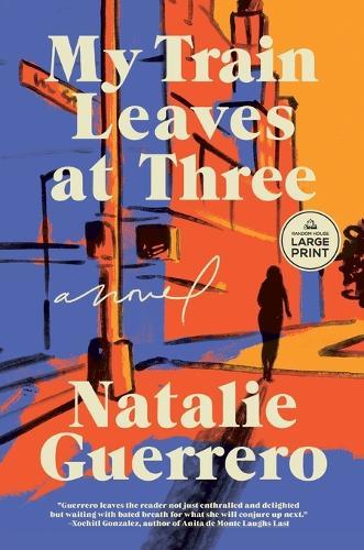 My Train Leaves at Three: A Novel