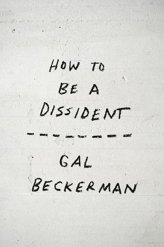 How to Be a Dissident