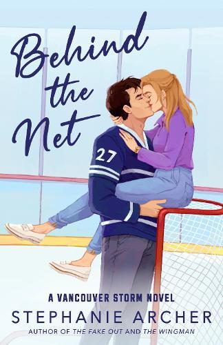Behind the Net: A Vancouver Storm Novel