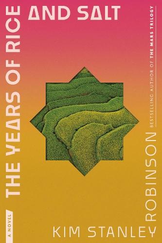 The Years of Rice and Salt: A Novel