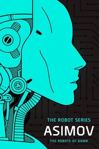 The Robots of Dawn: The Robot Series