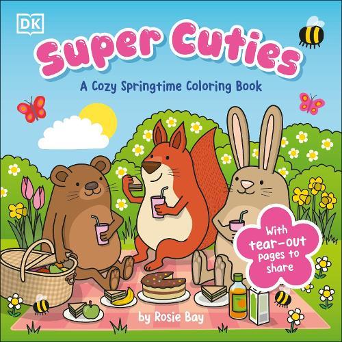 Super Cuties: A Cozy Springtime Coloring Book: With Tear-Out Pages to Share