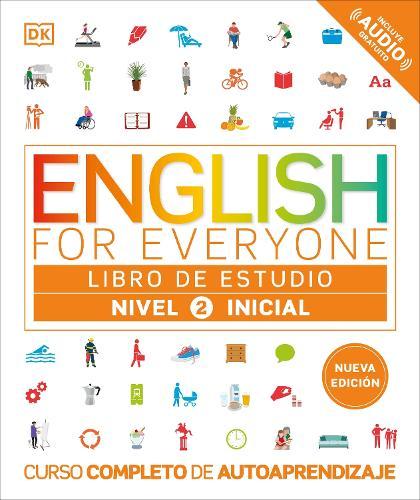 English for Everyone Nivel 2 Inicial: Libro de estudio: Edición en español