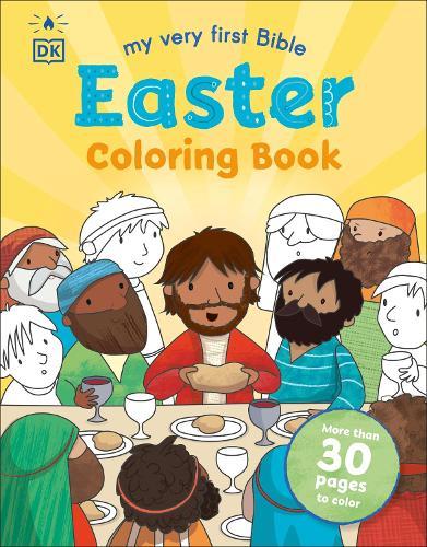 My Very First Bible Easter Coloring Book: More Than 30 Pages to Color