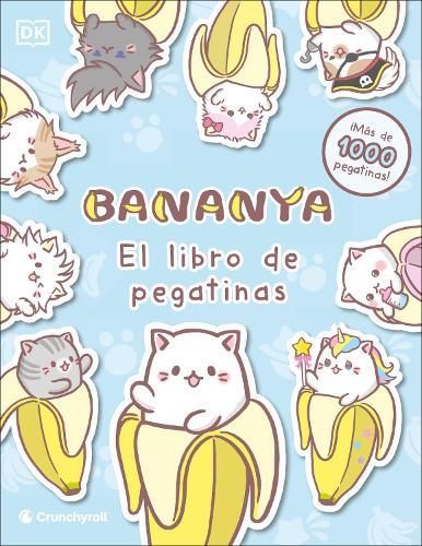 Bananya El libro de pegatinas (Ultimate Sticker Collection)