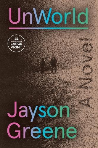 UnWorld: A Novel