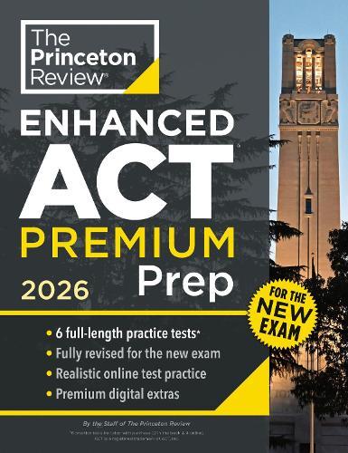 Princeton Review Enhanced ACT Premium Prep, 2026: 6 Practice Tests + Content Review + Strategies