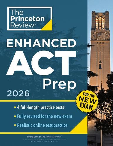 Princeton Review Enhanced ACT Prep, 2026: 4 Practice Tests + Content Review + Strategies