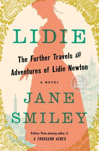 Lidie: The Further Travels and Adventures of Lidie Newton: A Novel