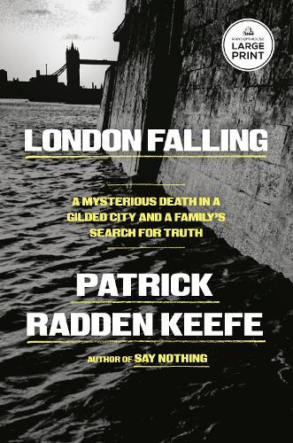 London Falling: A Mysterious Death in a Gilded City and a Family's Search for Truth