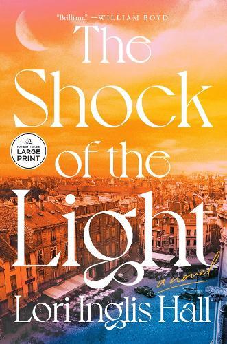 The Shock of the Light: A Novel