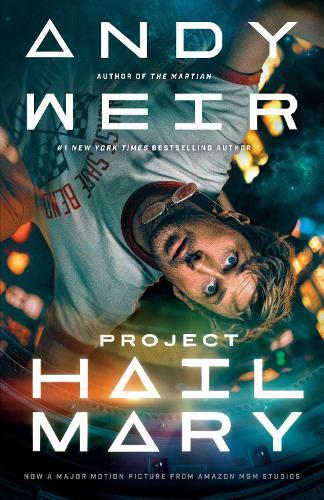 Project Hail Mary (Movie Tie-In): A Novel
