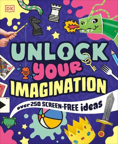 Unlock Your Imagination: Over 250 Screen-Free Ideas