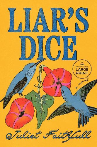 Liar's Dice: A Novel