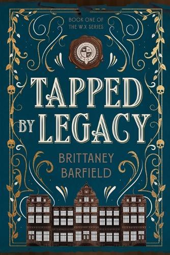 Tapped by Legacy: Book One of the W.X Series