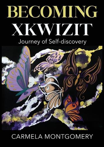 Becoming Xkwizit Journey of Self-Discovery