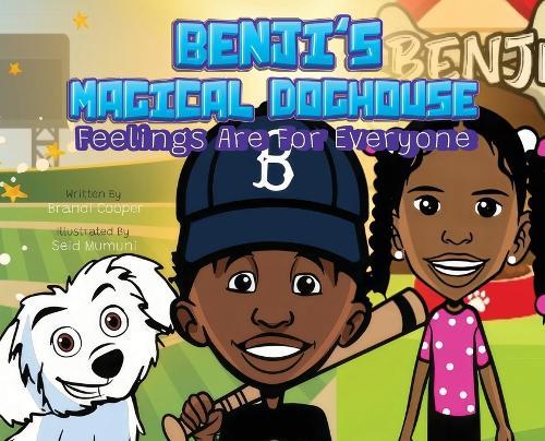 Benji's Magical Doghouse: Feelings Are For Everyone