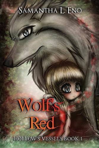 Hollow's Vessels Book 1: Wolf's Red