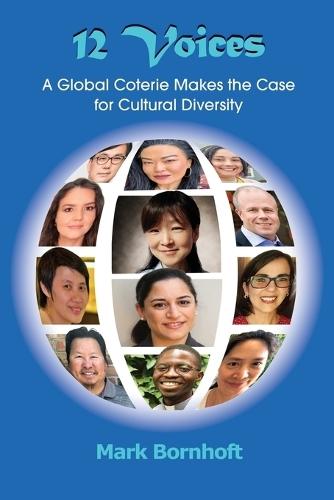 12 Voices: A Global Coterie Makes the Case for Cultural Diversity
