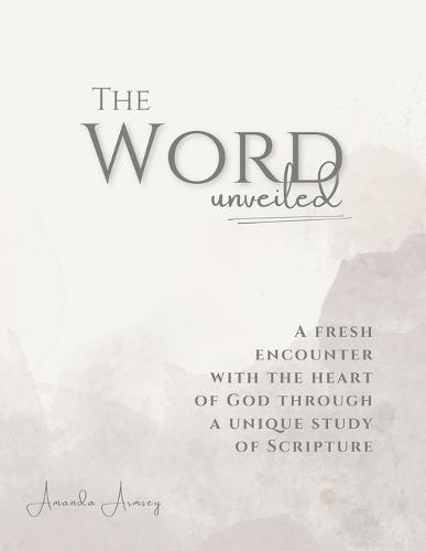 The Word Unveiled
