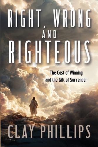 Right, Wrong, and Righteous