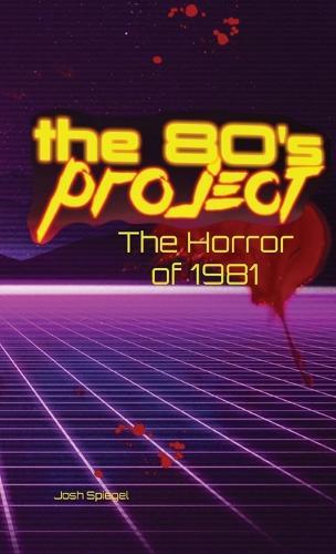 The 80s Project: The Horror of 1981