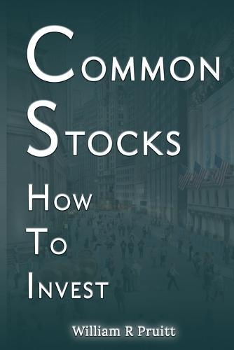 Common Stocks: How to Invest: