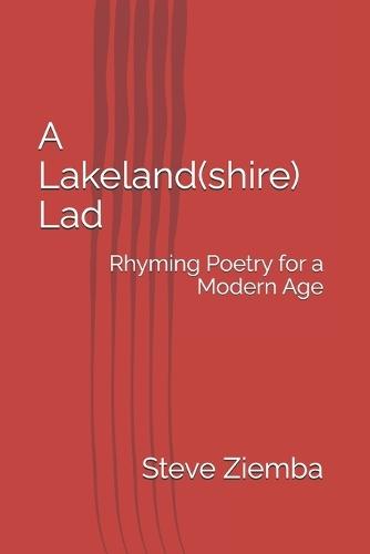 A Lakeland(shire) Lad: Rhyming Poetry for a Modern Age