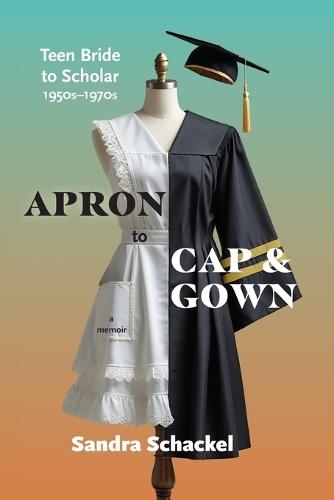 Apron to Cap & Gown: Teen Bride to Scholar, 1950s-1970s