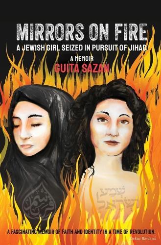 Mirrors on Fire: A Jewish Girl Seized in Pursuit of Jihad