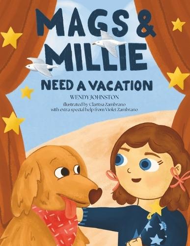 Mags & Millie: Need a Vacation