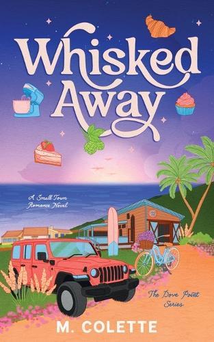 Whisked Away: A Small Town Romance (Dove Point Book 1)