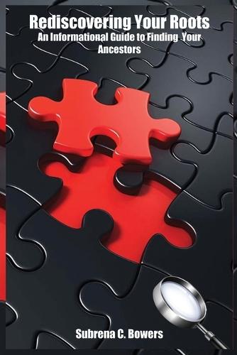 Rediscovering Your Roots: An Informational Guide to Finding your Ancestors