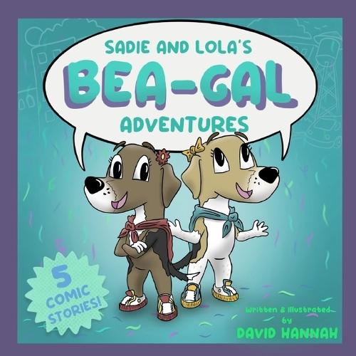 Sadie and Lola's BEA-GAL Adventures