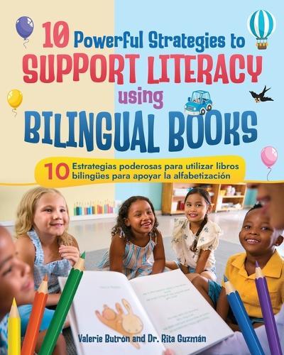 10 Powerful Strategies to Support Literacy Using Bilingual Books / 10 estrategias poderosas para apoyar la alfabetización con libros bilingües