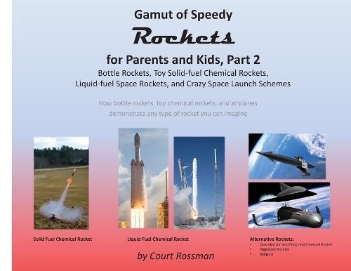 Gamut of Speedy Rockets for Parents and Kids, Part 2