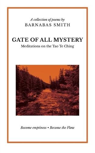 Gate of All Mystery: Meditations on the Tao Te Ching